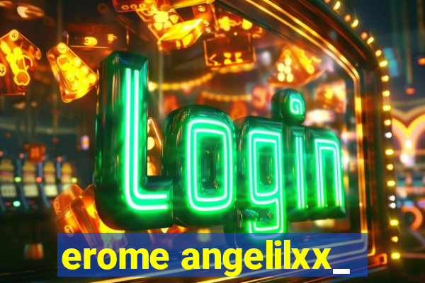 erome angelilxx_